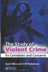 The Study of Violent Crime: Its Correlates and Concerns