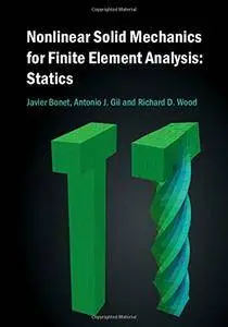 Nonlinear Solid Mechanics for Finite Element Analysis: Statics