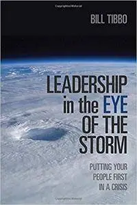 Leadership in the Eye of the Storm: Putting Your People First in a Crisis