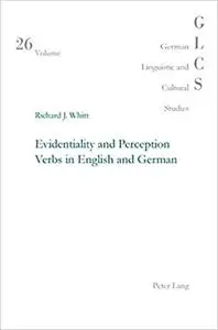 Evidentiality and Perception Verbs in English and German