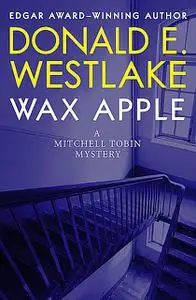 «Wax Apple» by Donald E Westlake