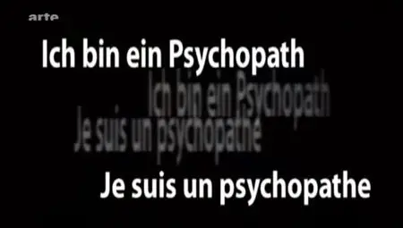(Arte) Je suis un psychopathe (2012)