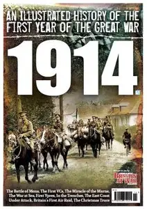 An Illustrated History of the First Year of the Great War: 1914 (Britain At War Special)