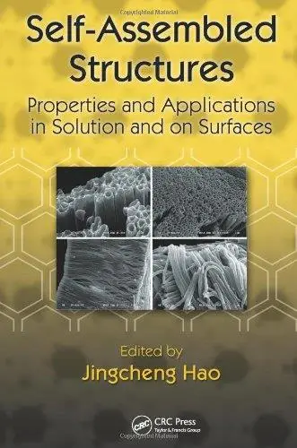 Self-Assembled Structures: Properties and Applications in Solution and on Surfaces (Repost)