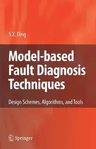 Model-based Fault Diagnosis Techniques: Design Schemes, Algorithms, and Tools (repost)