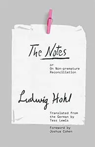 The Notes: or On Non-premature Reconciliation