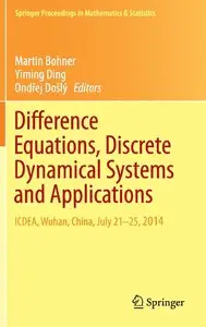 Difference Equations, Discrete Dynamical Systems and Applications