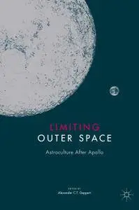 Limiting Outer Space: Astroculture After Apollo