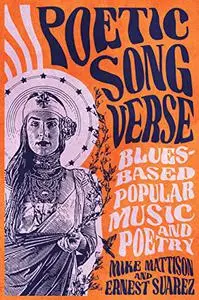 Poetic Song Verse: Blues-Based Popular Music and Poetry