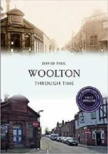 Woolton Through Time Revised Edition