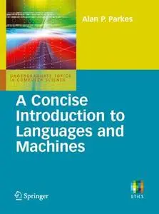 A Concise Introduction to Languages and Machines