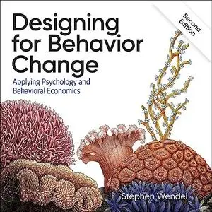 Designing for Behavior Change (2nd Edition): Applying Psychology and Behavioral Economics [Audiobook]