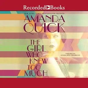 «The Girl Who Knew Too Much» by Amanda Quick