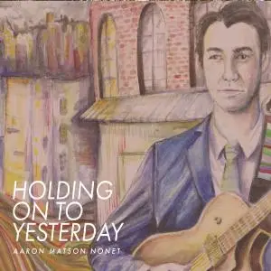 Aaron Matson Nonet - Holding on to Yesterday (2019)