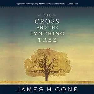 The Cross and the Lynching Tree [Audiobook]