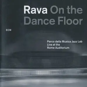 Enrico Rava - Rava On The Dance Floor (2012) {ECM 2293}