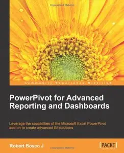 PowerPivot for Advanced Reporting and Dashboards (Repost)