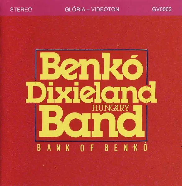 Benkó Dixieland Band - Bank of Benkó (1989)