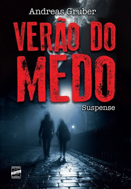 «Verão do medo» by Andreas Gruber