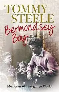 Bermondsey Boy: Memories of a Forgotten World