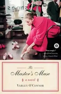 «The Master's Muse» by Varley O'Connor