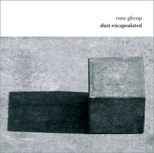 Rune Glerup - Dust Encapsulated (2014)