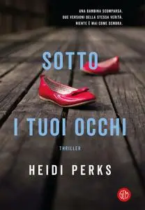 Heidi Perks - Sotto i tuoi occhi