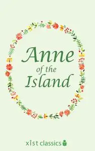 «Anne of the Island» by Lucy Maud Montgomery