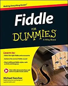 Fiddle For Dummies: A Wiley Brand