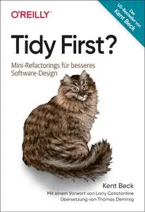 Tidy First?: Mini-Refactorings für besseres Software-Design