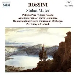 Pier Giorgio Morandi, Hungarian State Opera Orchestra & Chorus - Rossini: Stabat Mater (1999)