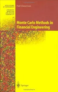 Monte Carlo Methods in Financial Engineering (Stochastic Modelling and Applied Probability) (v. 53) by Paul Glasserman[Repost]