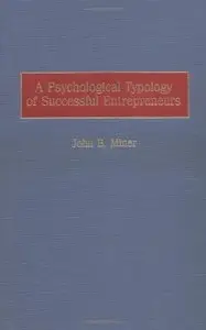 A Psychological Typology of Successful Entrepreneurs