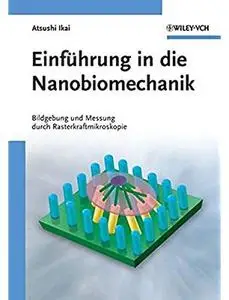 Einfuhrung in Die Nanobiomechanik: Bildgebung Und Messung Durch Rasterkraftmikroskopie