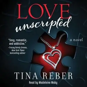 «Love Unscripted» by Tina Reber