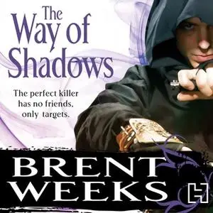 «The Way Of Shadows» by Brent Weeks