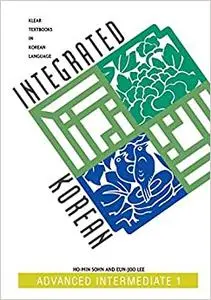 Integrated Korean: Advanced Intermediate 1