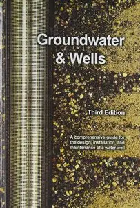 Groundwater & Wells, Third Edition by Robert J. Sterrett