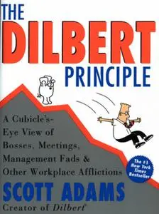 «The Dilbert Principle» by Scott Adams