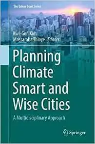 Planning Climate Smart and Wise Cities: A Multidisciplinary Approach