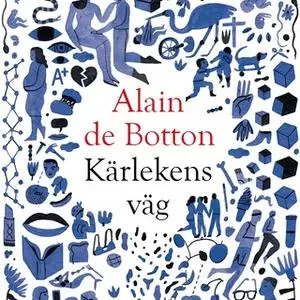 «Kärlekens väg» by Alain de Botton