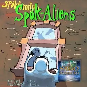 «Spökfamiljen - Spök-Aliens» by Mikael Rosengren