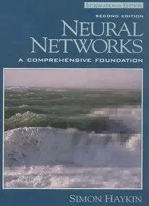 Simon Haykin, "Neural Networks. A comprehensive Foundation", 2 ed. (repost)