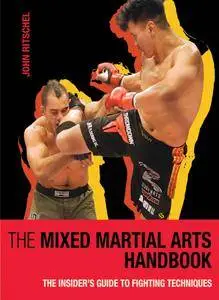 The Mixed Martial Arts Handbook: The Insider's Guide to Fighting Techniques