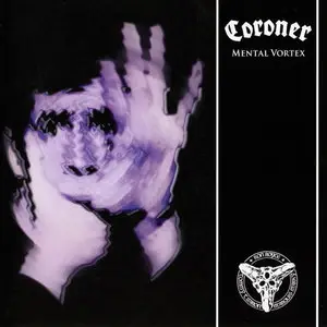 Coroner - Mental Vortex (1991) (Remastered, 2013)