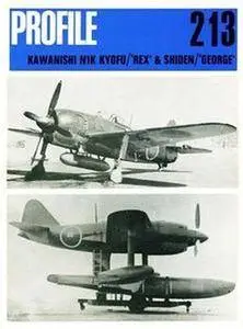 Kawanishi N1K Kyofu / "Rex" & Shiden / "George" (Aircraft Profile Number 213)