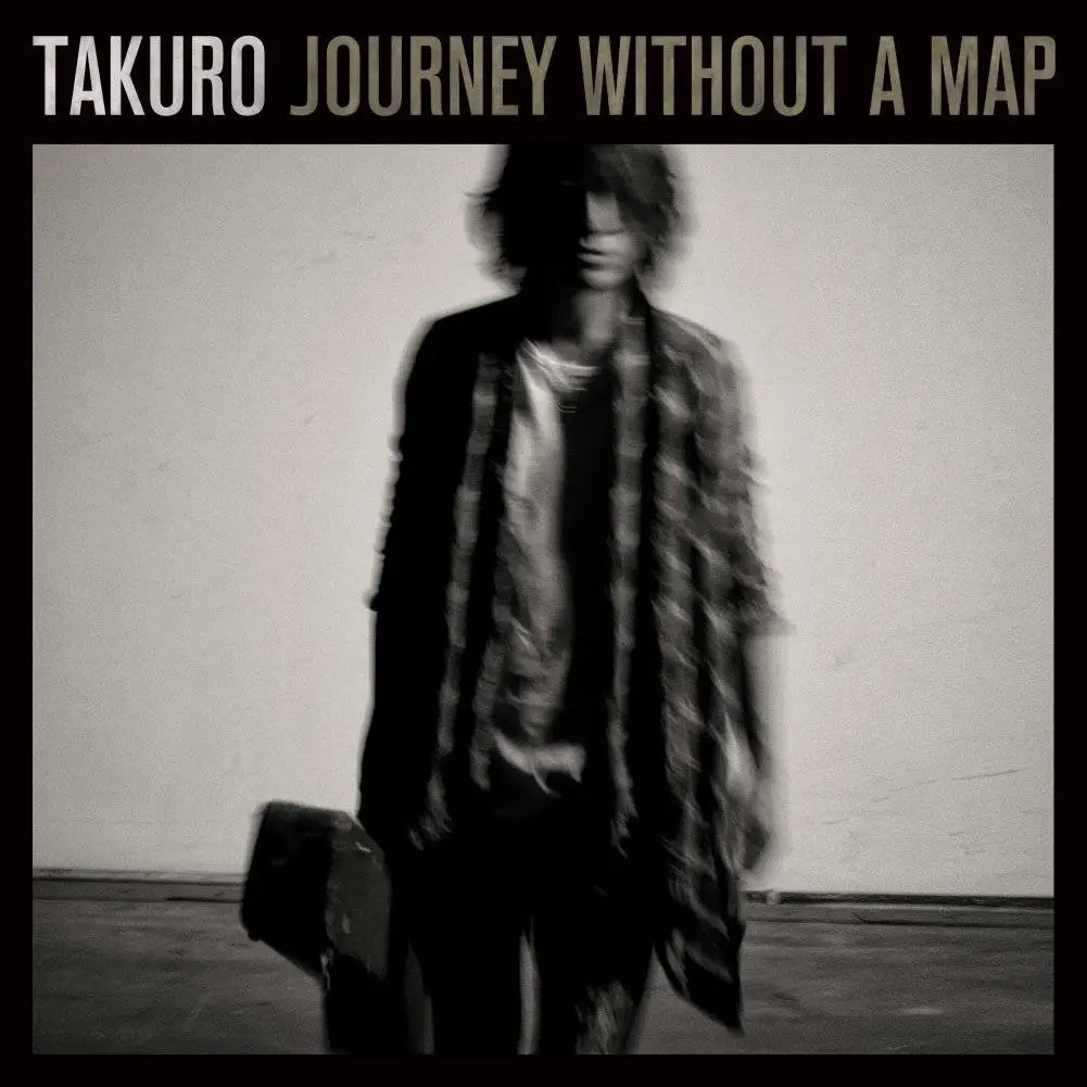 TAKURO - Journey Without a Map (2016) {loversoul}