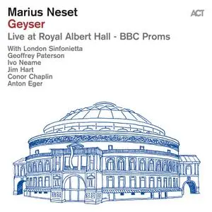 Marius Neset, London Sinfonietta & Geoffrey Paterso - Geyser (Live at Royal Albert Hall - BBC Proms) (2023)