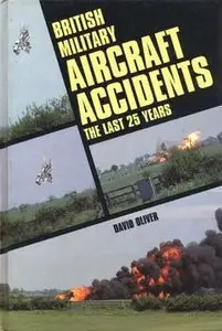 British Military Aircraft Accidents: The Last 25 Years (Repost)