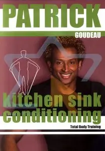 Patrick Goudeau - Kitchen Sink Conditioning: Total Body Training